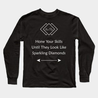 Hone Your Skills Long Sleeve T-Shirt